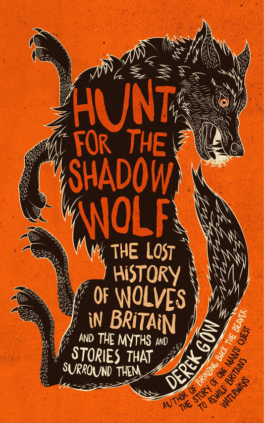 Hunt for the Shadow Wolf [Us Edition]: The Lost History of Wolves in Britain and the Myths and Stories That Surround Them - Gow, Derek (Paperback)-Young Adult Misc. Nonfiction-9781915294463-BookBizCanada
