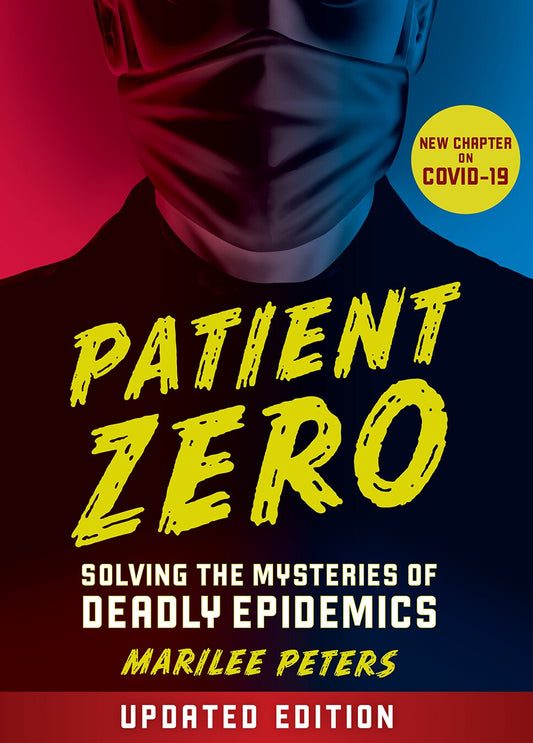 Patient Zero (Revised Edition) - Peters, Marilee (Hardcover)-Young Adult Misc. Nonfiction-9781773215167-BookBizCanada