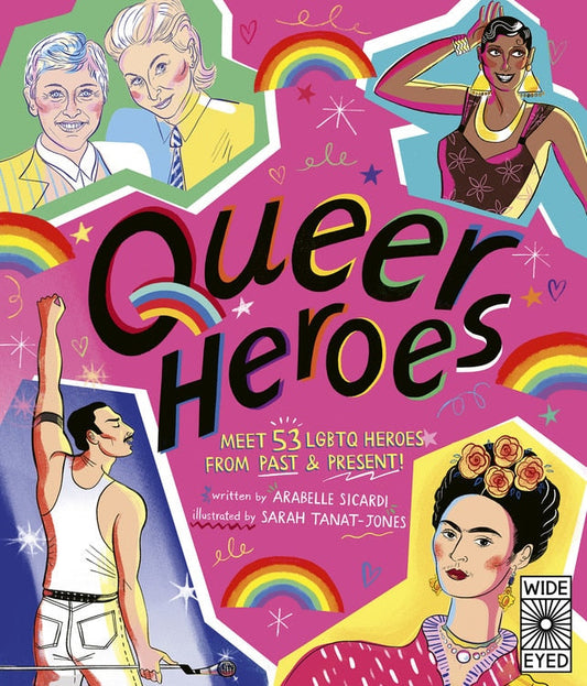 Queer Heroes: Meet 53 LGBTQ Heroes from Past and Present! - Sicardi, Arabelle (Hardcover)-Young Adult Biography-9781786034762-BookBizCanada