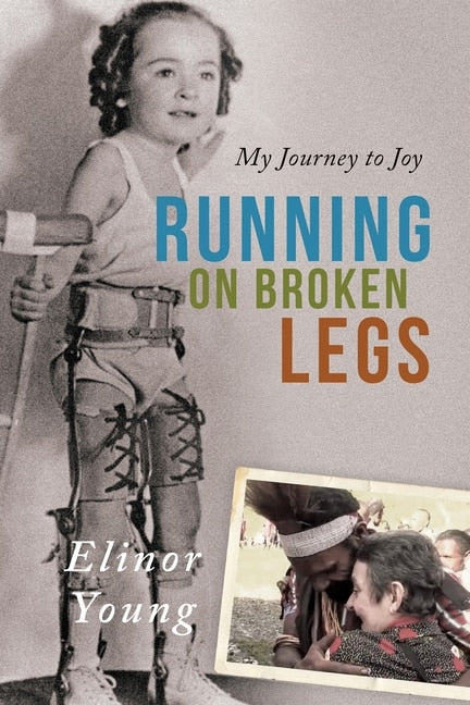 Running on Broken Legs - Young, Elinor (Paperback)-Young Adult Biography-9781646455744-BookBizCanada