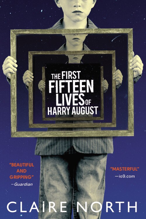 The First Fifteen Lives of Harry August - North, Claire (Paperback)-Children's 12-Up - Fiction - Science Fiction-9780316399623-BookBizCanada