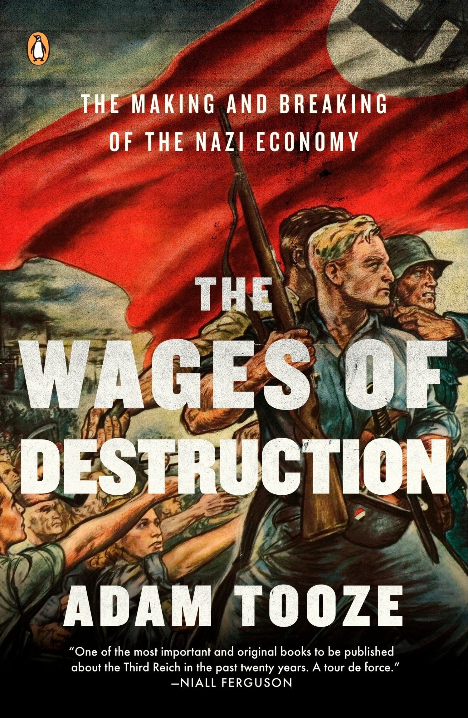 The Wages of Destruction: The Making and Breaking of the Nazi Economy - Tooze, Adam (Paperback)-History - General History-9780143113201-BookBizCanada